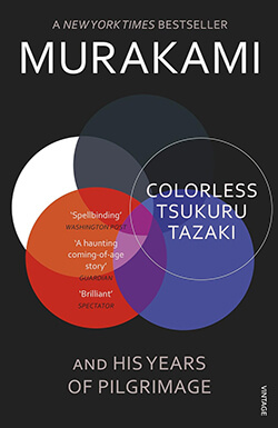 Colorless Tsukuru Tazaki and His Years of Pilgrimage (2013) by Haruki Murakami